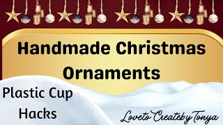 DIY Christmas Ornaments Using Plastic Cups  Creative amp EcoFriendly Holiday Decor [upl. by Ras]