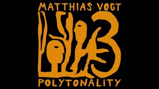 Matthias Vogt  Like Gigi Polytonality 3 [upl. by Kopans]