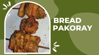 BREAD PAKORAY recipe  Easy and Simple way to make TASTY and CRISPY BREAD PAKORAY [upl. by Ahsikam]