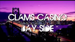 Clams Casino  Bayside EP Full EP  Download [upl. by Ennayoj391]