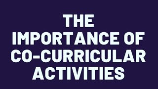 Importance of Cocurricular activitiesExtra curricular activities [upl. by Learsiy574]