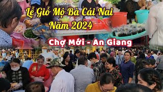 Lễ Giỗ Đức Phật Mẫu Mộ Bà Cái Nai năm 2024  Chợ Mới An Giang phatgiaohoahao1805 [upl. by Stacy]