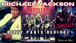 THRILLER Michael Jackson Cover Classic Rock Version  DIRTY PANTS REVIAL [upl. by Eeliak]