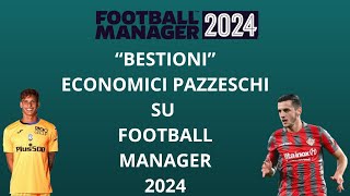 FM24  quotBESTIONIquot ECONOMICI PAZZESCHI SU FOOTBALL MANAGER 24 [upl. by Enitsyrk]