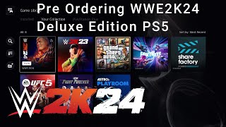 Pre ordering WWE2K24 Deluxe Edition For PS5 [upl. by Ellerol]