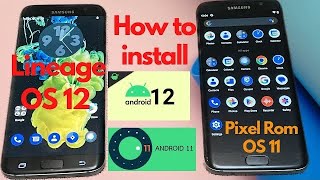 Galaxy S7S7 Edge  How to install Android 11Android 12Complete Guide Recovery  Custom Romroot [upl. by Ayekehs134]