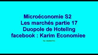 Microéconomie S2 Les marchés partie 17 DUOPOLE DE HOTELLING [upl. by Amye]