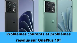 Problèmes courants et problèmes résolus sur OnePlus 10T [upl. by Clite788]