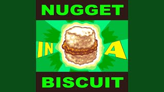 Nugget in a Biscuit [upl. by Senga]