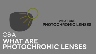 Photochromic lenses what they are and how they works  QampA 10 [upl. by Sigfrid710]