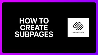 How To Create Subpages In Squarespace Tutorial [upl. by Chenay]