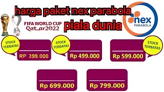 paket piala dunia di nex parabola ada 5 pilihan paket begini penjelasanya [upl. by Donell]