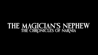 The Magicians Nephew  The Chronicles of Narnia  The DayOld Theatre  Trailer [upl. by Attelrahs]