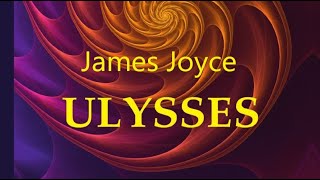 Ulysses – James Joyce Book in 10 minutes Themes Ideas Conclusion [upl. by Stedman]