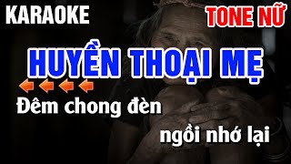 Huyền Thoại Mẹ Karaoke Tone Nữ  KTV Music 85 [upl. by Villada390]