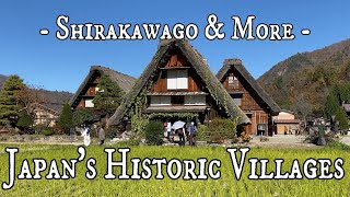 Shirakawago Gokayama Three Old Rural Historic Villages in Japan [upl. by Wickman]