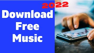 How to Download Free Music on Any Android Device 2022 [upl. by Evilc]