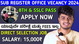 Sub Register 10TH PASS No Exam Job 🔥  Taluk Office Recruitment 2024 Karnataka Government Job 2024 [upl. by Itsud]