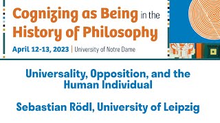 Universality Opposition and the Human Individual  Sebastian Rödl [upl. by Reifnnej]