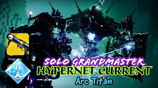 Solo GM Hypernet Current on Arc Titan  Destiny2 Season of the Wish [upl. by Llennyl]