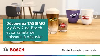 Découvrez TASSIMO My Way 2 de Bosch et sa variété de boissons à déguster [upl. by Daenis652]