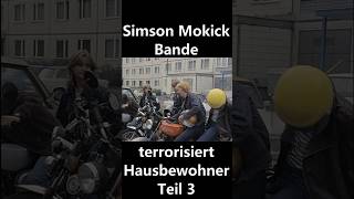 Simson Moped Bande terrorisiert Hausbewohner Teil 3 [upl. by Lahcar]