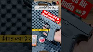 How much does Air gun cost in India 🇮🇳 airgun co2airgun bbgun shortsfeed glock17gen4 shorts [upl. by Hewett559]