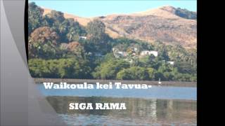 Waikoula kei Tavua SIGA RAMA [upl. by Isaac]