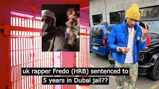 uk rapper fredo sentenced to 5 years in dubai jail ukdrill fredo crime [upl. by Eibo998]