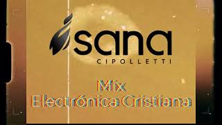 Mix Electrónica Cristiana [upl. by Kcirreg]