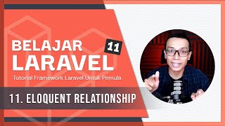 Belajar Laravel 11  11 Eloquent Relationship [upl. by Nawiat]