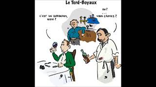 Le Tord boyaux [upl. by Nevart]