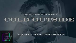 COLD OUTSIDE Buju x Timaya x Wizkid x Wande Coal type afro beat [upl. by Pradeep90]