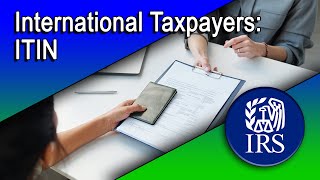 International TaxpayersIndividual Taxpayer Identification Number ITIN [upl. by Perceval]