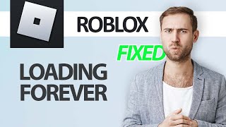 How To Fix Roblox Game App Loading Forever  Step By Step [upl. by Ingles321]