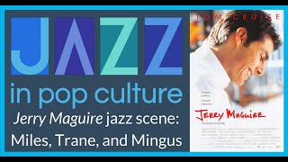 Jerry Maguire Jazz Scene Coltrane Miles and Mingus [upl. by Yllah]