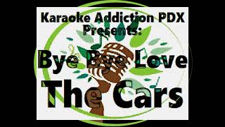 The Cars karaoke  Bye Bye Love [upl. by Atims]