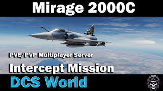 DCS WORLD  M2000C INTENSE INTERCEPT MISSION  MULTIPLAYER PVEPVP [upl. by Mano]