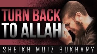 Turn Back To Allah ᴴᴰ ┇ Tawbah ┇ by Sheikh Muiz Bukhary ┇ TDR Production ┇ [upl. by Chemush]