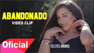 Deleites Andinos  Abandonado  Video Oficial [upl. by Rebmit]