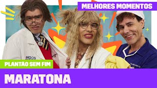 MARATONE os MELHORES MOMENTOS da temporada de PLANTÃO SEM FIM  Plantão Sem Fim  Humor Multishow [upl. by Teressa]