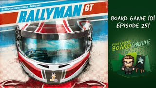 Board Game 101 EP251 Rallyman GT  Règles et critique [upl. by Allets72]