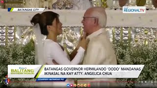 Balitang Southern Tagalog Batangas Gov Hermilando Mandanas ikinasal na [upl. by Eitisahc264]