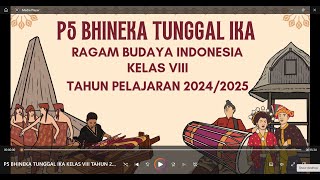 P5 BHINEKA TUNGGAL IKA KELAS VIII TAHUN 20242025 [upl. by Piderit]