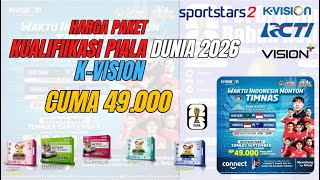 Harga Paket Kualifikasi Piala Dunia 2026 Putaran Ke 3 di Receiver K Vision Sportstars 2 HD [upl. by Brina]