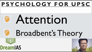 Psychology for UPSC Broadbents Filter Theory of Attention [upl. by Greenlee969]