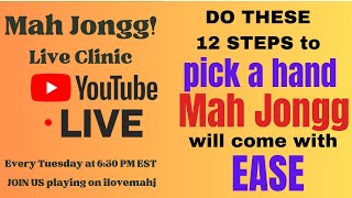 How to Play Mah Jongg Picking a Hand with EASE 12 STEPS Live Clinic 2023 926 ilovemahj [upl. by Rimaj]