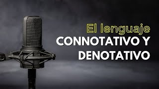 La connotación y la denotación Lenguaje connotativo y lenguaje denotativo [upl. by Lorrac]