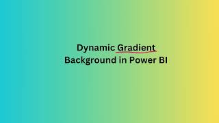 Create Dynamic Gradient Background in Power BI with the help of AI [upl. by Tiossem]