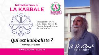 AD Grad  Kabbale  Qui peut être Kabbaliste  séminaire au Québec 4 [upl. by Dempsey759]